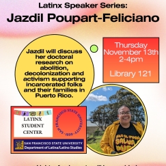 Flier Latinx Speaker Series: Jazdil Poupart-Feliciano